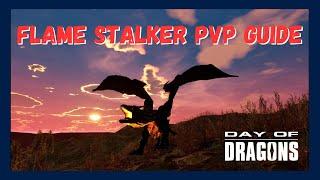 A Day of Dragons PvP Guide The Flame Stalker