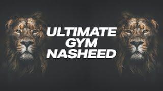 Ultimate Gym Nasheed - Nasheed GYM Nasheed for Muslims - Best nasheed for your training & workout