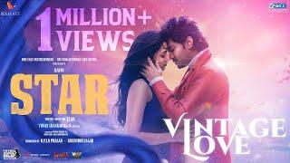 STAR-Vintage Love Video  Kavin  Elan  Yuvan Shankar Raja  LalAaditi PohankarPreity Mukhundhan