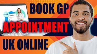 How to Book GP Appointment UK Online  Book Doctor’s Appointment 2024