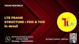 LTE Frame Structure of FDD & TDD in detail  Techlteworld