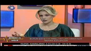 Kanal B Başkentte Sağlık Konu Burun Estetiği