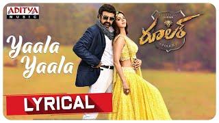 Yaala Yaala Lyrical  Ruler Songs  Nandamuri Balakrishna  KS Ravi Kumar  Chirantann Bhatt