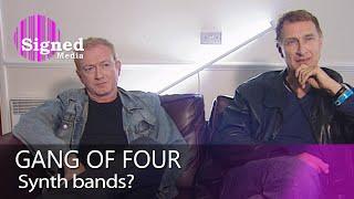 Gang of Four Andy Gill and Jon King on Synth-bands such as Depeche Mode or Human League