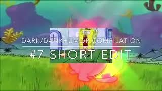 DARK HUMOR  DANK MEMES COMPILATION #7 Short Edit