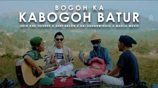 KABOGOH BATUR - UDIN AND FRIENDS Feat. ASEP BALON RAI SOEMAWINATA & MADJA MUSIC