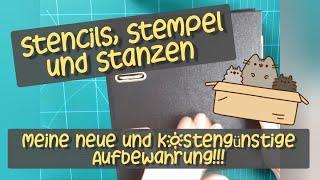 Stencils Stempel und Stanzen  meine neue und kostengünstige Aufbewahrung  schnell und einfach 