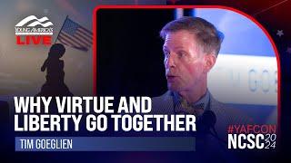 Why Virtue and Liberty Go Together in the American Experience  Tim Goeglien LIVE at NCSC