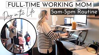 Full-time Working Mom 5AM-5PM Routine  Productive Day in the Life of a Work from Home Mom