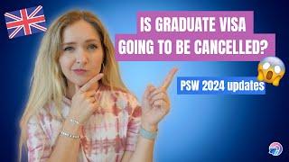 Is the UK Graduate Visa going to be cancelled? - PSW Changes in 2024