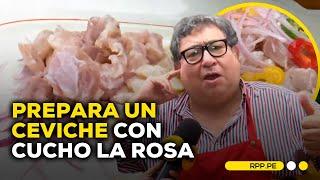 Día Nacional del Ceviche Cucho La Rosa nos enseña el secreto para preparar este plato