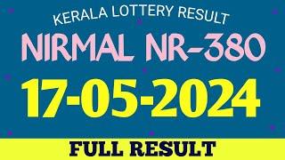 NIRMAL NR-380 KERALA LOTTERY 17.05.2024 RESULT