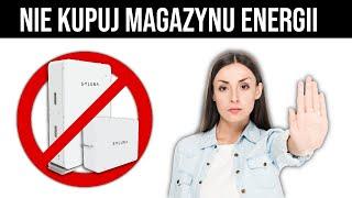 Nie kupuj MAGAZYNU ENERGII