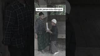 Perbedaan santri dulu & santri sekarang #fypシ゚viral #santrikeren #ngakak #lucu #shortvideos