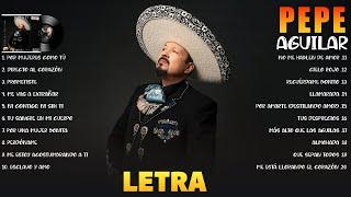 Pepe Aguilar Mix LETRA Pepe Aguilar Mejores Canciones Album Completo - Viejitas Pero Bonitas