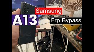 Samsung A13 FRP Bypass Android 13  New Method Samsung A13 FRP Bypass 2024  Android 141312