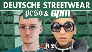 DEUTSCHE STREETWEAR  PESO LFDY und 6PM  HYPECULTURE