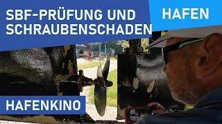 HAFENKINO Julia und Natalie bei SBF-Prüfung  Schraubenschaden der Melanie  Umparken  Boot