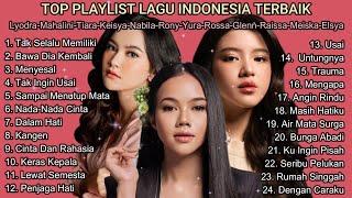 Playlist Terbaik 2024  Lyodra-Mahalini-Tiara-Keisya-Nabila-Rony-Yura-Rosa-Glenn-Raissa-Meiska-Elsya