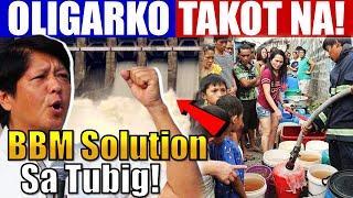 Problema Sa Tubig Tatapusin Na Ni PBBM Mga Oligarko Natatakot Na