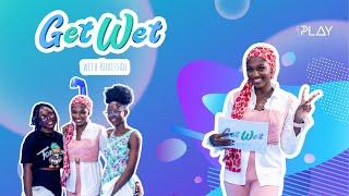 GET WET WITH KHAISSAH  Episode 9