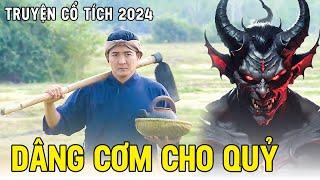 DÂNG CƠM CHO QUỶ  Chuyện Cổ Tích 2024Cổ Tích Đất Việt 2024Cổ Tích Việt Nam 2024Cổ Tích Mới THVL