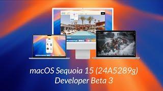 macOS Sequoia Developer Beta 3 Whats New?