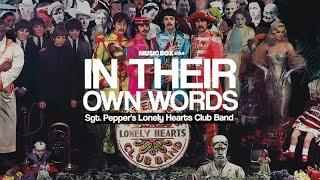 The Story Behind Sgt. Peppers in the words of The Beatles  In Their Own Words