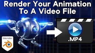 How to Render Your 3d Animation to a Video File Blender Tutorial