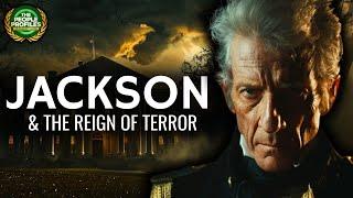 Andrew Jackson & The 8 Year Reign of Terror Documentary