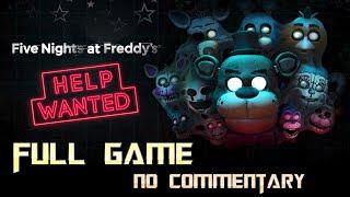 Five Nights at Freddys HELP WANTED  Full Game Walkthrough  No Commentary