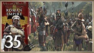 THE FINALE - THE ROMAN EMPIRE RETURNS - Mount & Blade 2 Bannerlord Eagle Rising - Rome #35