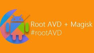 Android Studio Emulator AVD Rooting with Magisk using rootAVD