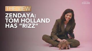 Zendaya Tom Holland Has “Rizz”  The View