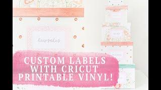 CUSTOM CRICUT LABELS WITH PRINTABLE VINYL  A BEGINNERS GUIDE