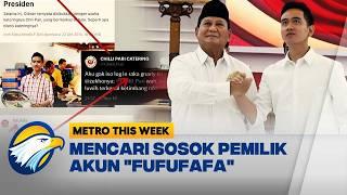 Metro This Week - Mencari Sosok Pemilik Akun Fufufafa