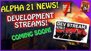 7 Days to Die Alpha 21 ON ITS  WAY?? Finally?
