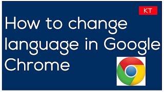 How to change language in google chrome to English or any other language