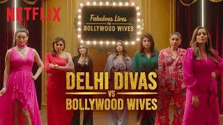 New friends or New Drama?  Fabulous Lives Vs Bollywood Wives  Netflix India