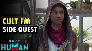 Cult FM Side Quest Once Human