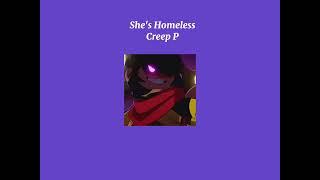 Shes Homeless - Creep P Macaques Version