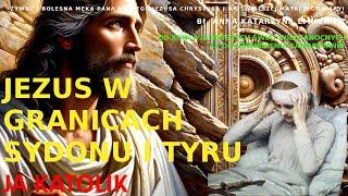 JEZUS W GRANICACH SYDONU I TYRU