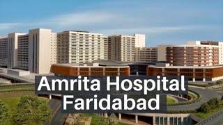Amrita Hospital Faridabad India  Top-Quality Healthcare in Delhi NCR  Lyfboat