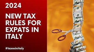 Tax Essentials for Expats  Unraveling 2024 Italys Latest Regulations