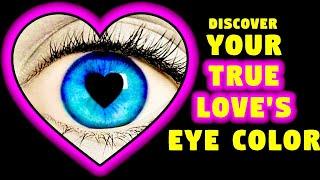 What’s your TRUE LOVE’S EYE COLOR? ️ TRUE LOVE Test - Personality Quiz  Mister Test
