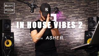 In House Vibes 2 - Asher  Music Room