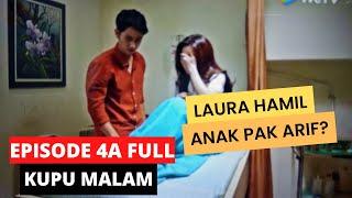 EPISODE 4A FULL - Laura hamil anak pak Arif?