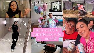 Todo sobre el cumpleaños de las niñas   vlog de fin de semana…. life updated️