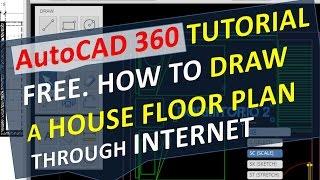 AutoCAD 360 Tutorial Free. How to Draw a House Floor Plan through Internet