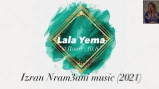 Romy_10.8-LALA YEMA IZRAN NRam3ani music video 2021